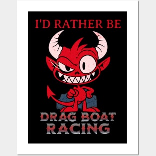 I'd Rather Be Drag Boat Racing Funny Posters and Art